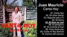 Juan Mauricio – Canta Hoy - Album Completo - YouTube