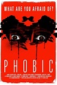 PHOBIC (2017) Reviews and overview - MOVIES & MANIA