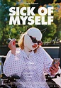 Sick of Myself 2023 U.S. One Sheet Poster Signed - Posteritati Movie ...