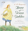 L.M. MONTGOMERY'S ANNE OF GREEN GABLES by Lucy Maud Montgomery, Mary ...