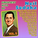 Neil Sedaka Greatest Hits Vol. 2 by Neil Sedaka : Napster