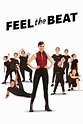 Feel the Beat Movie Poster - ID: 365212 - Image Abyss
