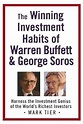 The Winning Investment Habits of Warren Buffett & George Soros: Mark ...