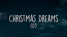 CG5 - Christmas Dreams (Lyrics) - YouTube