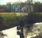 Lewis Watson - The Wild | Releases | Discogs