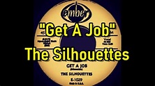 "Get A Job" - The Silhouettes (lyrics) - YouTube