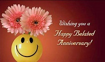 Wishing You A Happy Belated Anniversary - Wishes, Greetings, Pictures ...