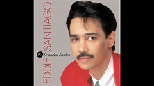 Todo empezó - Eddie Santiago (REMASTERIZADA AUDIO HQ) - YouTube