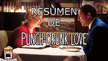 Resumen De Embriagado de Amor (Punch Drunk Love 2002) Resumida Para ...