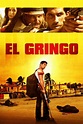 El Gringo (2012) — The Movie Database (TMDB)