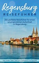 'Regensburg Reiseführer' von 'Mareike Blumberg' - Buch - '978-3-7519 ...
