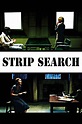 Strip Search (Film, 2004) — CinéSérie