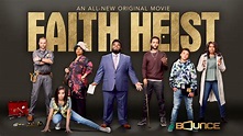 Trailer To Bounce Movie ‘Faith Heist’ — BlackFilmandTV.com