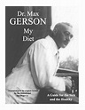 Gerson Max, My Diet: A Guide for the Sick and the Healthy by Max Gerson ...