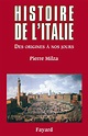 Histoire de l'Italie - Pierre Milza - SensCritique