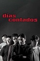 Días contados - Movie | Moviefone