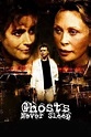 ‎Ghosts Never Sleep (2005) directed by Steve Freedman • Film + cast ...