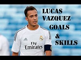 Lucas Vazquez Skills & Goals 2015 Welcome To Real Madrid HD - YouTube