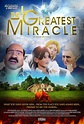 The Greatest Miracle (2011) - IMDb