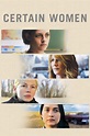 Certain Women (2016) - Posters — The Movie Database (TMDB)
