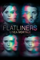 Flatliners (2017) - Posters — The Movie Database (TMDb)