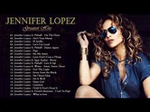 Top 20 Jennifer Lopez Songs || Jennifer Lopez Greatest Hits Full Album ...