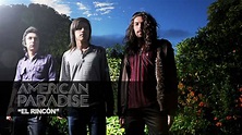 American Paradise - El Rincón - YouTube