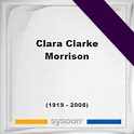 Clara Clarke Morrison †86 (1919 - 2005) - Sysoon memorial [en]