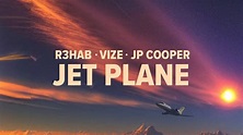R3HAB, VIZE, JP Cooper - Jet Plane (Official Lyric Video) - YouTube Music