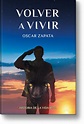 Volver a Vivir | de Oscar Zapata – Libro Volver a Vivir del escritor ...