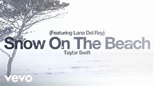 Taylor Swift - Snow On The Beach (Featuring Lana Del Rey) Chords - Chordify