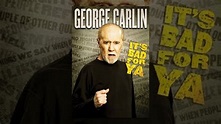 George Carlin: It's Bad for Ya - YouTube