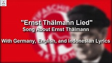 Ernst Thälmann Lied - With Lyrics - YouTube