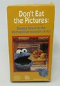 DON'T EAT THE PICTURES: SESAME STREET AT METROPOLITAN MUSEUM OF ART VHS ...