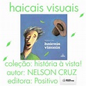 CRISTINA SÁ literatura infantil e juvenil: LANÇAMENTO DA EDITORA POSITIVO: "HAICAIS VISUAIS" DE ...