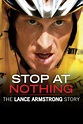 Stop at Nothing: The Lance Armstrong Story (2014) - DVD PLANET STORE