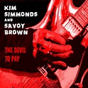 Devil To Pay (2015) - Album by Kim Simmonds | Spotify