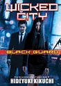 Wicked City: Black Guard (Wicked City, #1) by Hideyuki Kikuchi | Goodreads