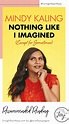 Book Review: Nothing Like I Imagined by Mindy Kaling - Living Life With Joy