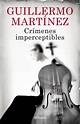 Crímenes imperceptibles - Guillermo Martínez | PlanetadeLibros