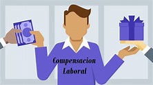 ¿Qué es el Sistema de Compensación Laboral y Cuáles son los Tipos y ...