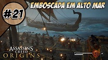 Assassin's Creed Origins #21 - Emboscada em Alto Mar - YouTube