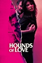 Hounds of Love (2016) - Posters — The Movie Database (TMDB)