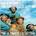 ‎Ultimate Collection: Mahlathini & the Mahotella Queens - Album by ...