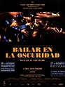 Bailar en la oscuridad (Dancer in the dark) (2000) – C@rtelesmix