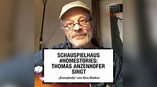 Thomas Anzenhofer: “Everybody” (Don Walker) Schauspielhaus #HOMESTORIES ...