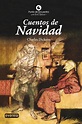 Cuentos de Navidad - Charles Dickens - Relatos navideños