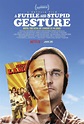 A Futile And Stupid Gesture - Film 2018 - AlloCiné