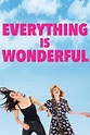 Everything is Wonderful (2019) YIFY - Download Movies TORRENT - YTS