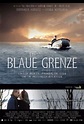 Die Blaue Grenze | Film, Trailer, Kritik